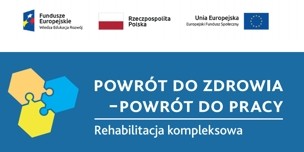 Zdjęcie artykułu Rekrutacja do projektu rehabilitacji kompleksowej POWRÓT DO ZDROWIA - POWRÓT DO PRACY