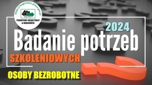 Zdjęcie artykułu Badanie potrzeb szkoleniowych 2024 - zapraszamy osoby bezrobotne do wypełnienia formularza