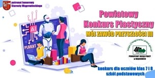 Zdjęcie artykułu Powiatowy Konkurs Plastyczny "MÓJ ZAWÓD PRZYSZŁOŚCI III" dla uczniów z ostatnich klas szkół podstawowych